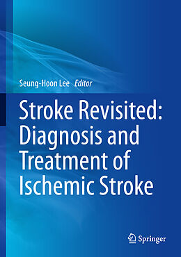 Livre Relié Stroke Revisited: Diagnosis and Treatment of Ischemic Stroke de 