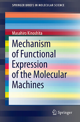 Couverture cartonnée Mechanism of Functional Expression of the Molecular Machines de Masahiro Kinoshita
