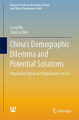 Livre Relié China s Demographic Dilemma and Potential Solutions de Long Mo, Yuhong Wei