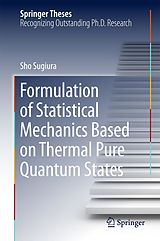 eBook (pdf) Formulation of Statistical Mechanics Based on Thermal Pure Quantum States de Sho Sugiura