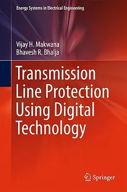 E-Book (pdf) Transmission Line Protection Using Digital Technology von Vijay H. Makwana, Bhavesh R. Bhalja