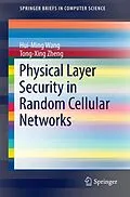 E-Book (pdf) Physical Layer Security in Random Cellular Networks von Hui-Ming Wang, Tong-Xing Zheng