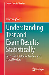 eBook (pdf) Understanding Test and Exam Results Statistically de Kaycheng Soh