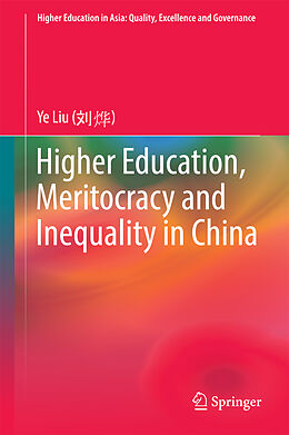 Livre Relié Higher Education, Meritocracy and Inequality in China de Ye Liu