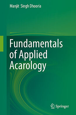 Fester Einband Fundamentals of Applied Acarology von Manjit Singh Dhooria