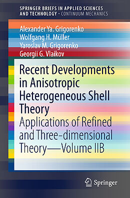 Couverture cartonnée Recent Developments in Anisotropic Heterogeneous Shell Theory de Alexander Ya. Grigorenko, Georgii G. Vlaikov, Yaroslav M. Grigorenko