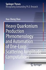 eBook (pdf) Heavy Quarkonium Production Phenomenology and Automation of One-Loop Scattering Amplitude Computations de Hua-Sheng Shao