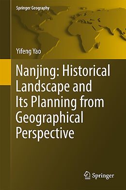 Livre Relié Nanjing: Historical Landscape and Its Planning from Geographical Perspective de Yifeng Yao