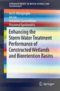 E-Book (pdf) Enhancing the Storm Water Treatment Performance of Constructed Wetlands and Bioretention Basins von Isri R. Mangangka, An Liu, Ashantha Goonetilleke