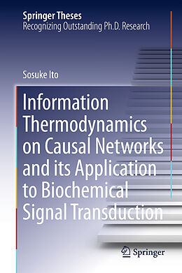 Livre Relié Information Thermodynamics on Causal Networks and its Application to Biochemical Signal Transduction de Sosuke Ito