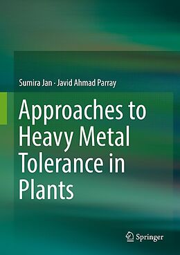 eBook (pdf) Approaches to Heavy Metal Tolerance in Plants de Sumira Jan, Javid Ahmad Parray