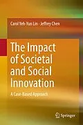 E-Book (pdf) The Impact of Societal and Social Innovation von Carol Yeh-Yun Lin, Jeffrey Chen