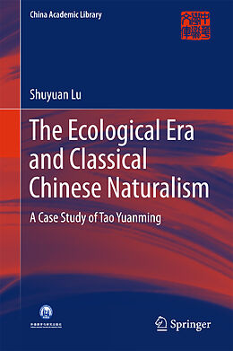 Livre Relié The Ecological Era and Classical Chinese Naturalism de Shuyuan Lu