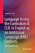 E-Book (pdf) Language Across the Curriculum & CLIL in English as an Additional Language (EAL) Contexts von Angel M. Y. Lin