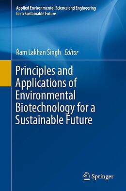 E-Book (pdf) Principles and Applications of Environmental Biotechnology for a Sustainable Future von 