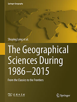 Livre Relié The Geographical Sciences During 1986 2015 de Shuying Leng, Chunye Lin, Hongyan Liu