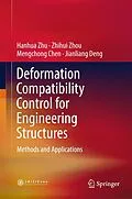 E-Book (pdf) Deformation Compatibility Control for Engineering Structures von Hanhua Zhu, Zhihui Zhou, Mengchong Chen