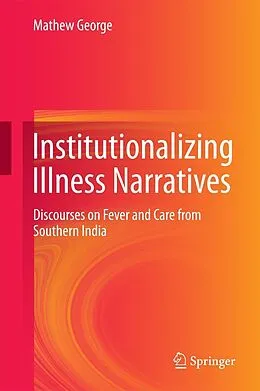 E-Book (pdf) Institutionalizing Illness Narratives von Mathew George