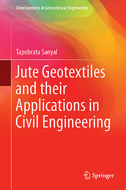 Livre Relié Jute Geotextiles and their Applications in Civil Engineering de Tapobrata Sanyal