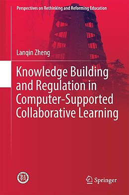 eBook (pdf) Knowledge Building and Regulation in Computer-Supported Collaborative Learning de Lanqin Zheng