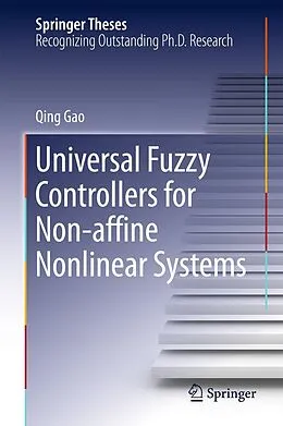 E-Book (pdf) Universal Fuzzy Controllers for Non-affine Nonlinear Systems von Qing Gao