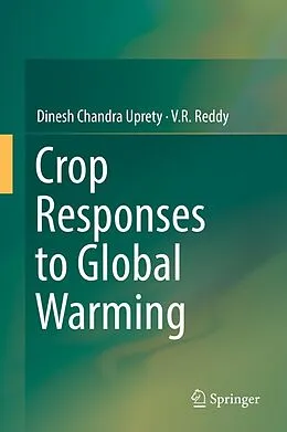 E-Book (pdf) Crop Responses to Global Warming von Dinesh Chandra Uprety, V. R Reddy