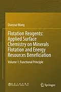 E-Book (pdf) Flotation Reagents: Applied Surface Chemistry on Minerals Flotation and Energy Resources Beneficiation von Dianzuo Wang