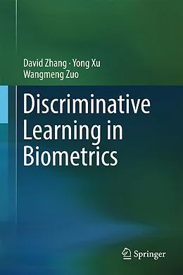 E-Book (pdf) Discriminative Learning in Biometrics von David Zhang, Yong Xu, Wangmeng Zuo