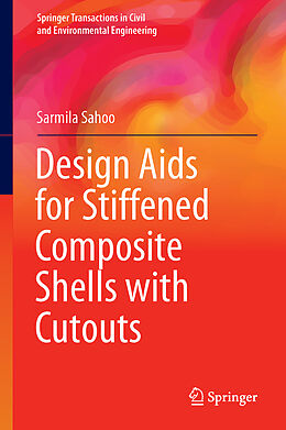 Livre Relié Design Aids for Stiffened Composite Shells with Cutouts de Sarmila Sahoo