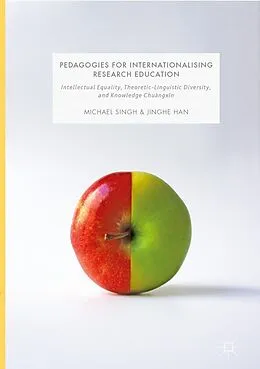 E-Book (pdf) Pedagogies for Internationalising Research Education von Michael Singh, Jinghe Han