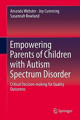 E-Book (pdf) Empowering Parents of Children with Autism Spectrum Disorder von Amanda Webster, Joy Cumming, Susannah Rowland