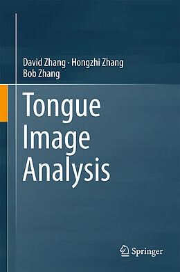 Livre Relié Tongue Image Analysis de David Zhang, Bob Zhang, Hongzhi Zhang