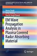 E-Book (pdf) EM Wave Propagation Analysis in Plasma Covered Radar Absorbing Material von Hema Singh, Simy Antony, Harish Singh Rawat
