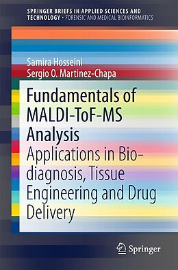 E-Book (pdf) Fundamentals of MALDI-ToF-MS Analysis von Samira Hosseini, Sergio O. Martinez-Chapa