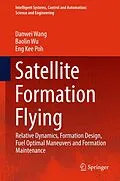 E-Book (pdf) Satellite Formation Flying von Danwei Wang, Baolin Wu, Eng Kee Poh