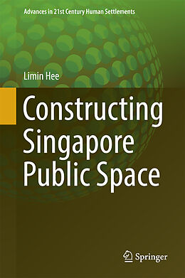 Livre Relié Constructing Singapore Public Space de Limin Hee