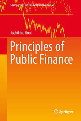 Livre Relié Principles of Public Finance de Toshihiro Ihori