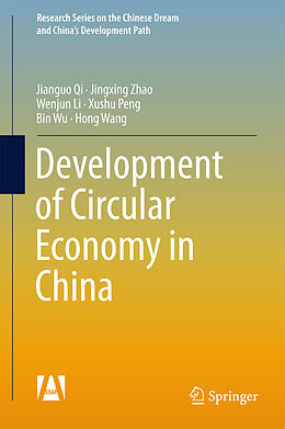 Fester Einband Development of Circular Economy in China von Jianguo Qi, Jingxing Zhao, Hong Wang