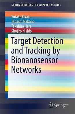 eBook (pdf) Target Detection and Tracking by Bionanosensor Networks de Yutaka Okaie, Tadashi Nakano, Takahiro Hara