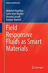 eBook (pdf) Field Responsive Fluids as Smart Materials de Abdollah Hajalilou, Saiful Amri Mazlan, Hossein Lavvafi