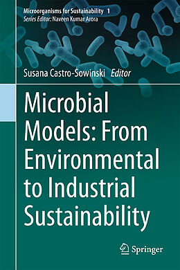 Livre Relié Microbial Models: From Environmental to Industrial Sustainability de 