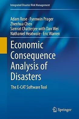 E-Book (pdf) Economic Consequence Analysis of Disasters von Adam Rose, Fynnwin Prager, Zhenhua Chen