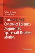 E-Book (pdf) Dynamics and Control of Lorentz-Augmented Spacecraft Relative Motion von Ye Yan, Xu Huang, Yueneng Yang