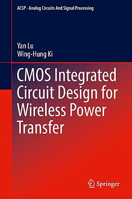 eBook (pdf) CMOS Integrated Circuit Design for Wireless Power Transfer de Yan Lu, Wing-Hung Ki