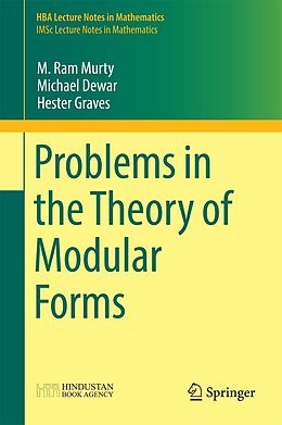 eBook (pdf) Problems in the Theory of Modular Forms de M. Ram Murty, Michael Dewar, Hester Graves