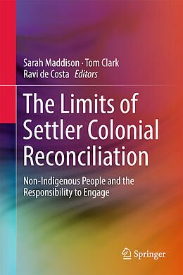 Livre Relié The Limits of Settler Colonial Reconciliation de 