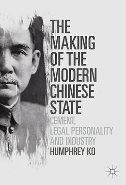 Fester Einband The Making of the Modern Chinese State von Humphrey Ko