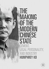 E-Book (pdf) The Making of the Modern Chinese State von Humphrey Ko