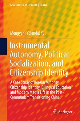 eBook (pdf) Instrumental Autonomy, Political Socialization, and Citizenship Identity de Mengyan (Yolanda) Yu