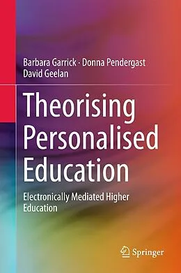 E-Book (pdf) Theorising Personalised Education von Barbara Garrick, Donna Pendergast, David Geelan